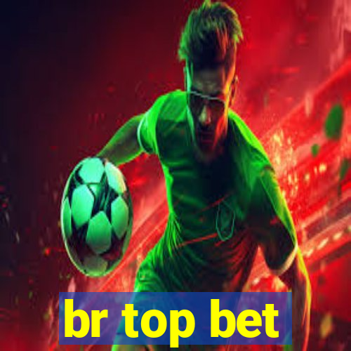 br top bet